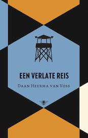 Een verlate reis - Daan Heerma van Voss (ISBN 9789023497875)
