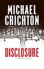 Disclosure (Onthulling) - Michael Crichton (ISBN 9789024566761)