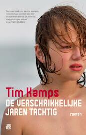 De verschrikkelijke jaren tachtig - Tim Kamps (ISBN 9789048844975)