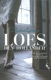 Dwaalspoor - Loes den Hollander (ISBN 9789461092939)