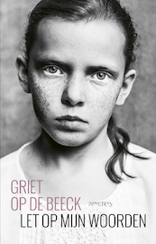 Let op mijn woorden - Griet Op de Beeck (ISBN 9789044636178)
