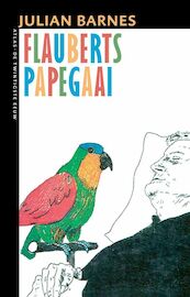 Flauberts papegaai - Julian Barnes (ISBN 9789045006765)