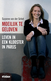 Moeilijk te geloven - Suzanne van der Schot (ISBN 9789046800515)
