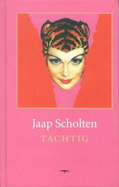 Tachtig - Jaap Scholten (ISBN 9789060059449)