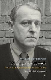 De zanger van de wrok Deel 2 (1953-1995) - Willem Otterspeer (ISBN 9789023486480)