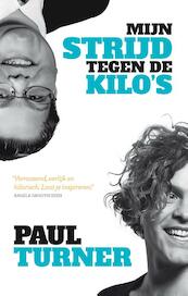 Mijn strijd tegen de kilo's - Paul Turner (ISBN 9789025868918)