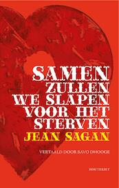 Samen zullen we slapen voor het sterven - Jean Sagan (ISBN 9789089244383)