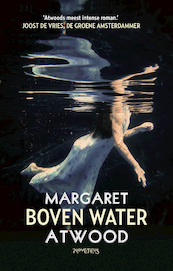 Boven water - Margaret Atwood (ISBN 9789044642490)
