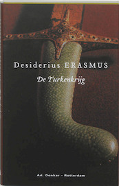 De Turkenkrijg - Desiderius Erasmus (ISBN 9789061005803)