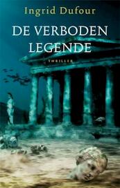De verboden legende - Ingrid Dufour (ISBN 9789045311029)