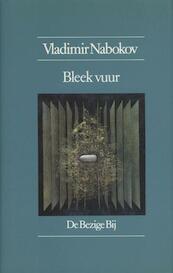 Bleek vuur - Vladimir Nabokov (ISBN 9789023465188)