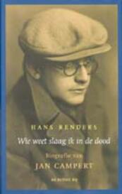 Wie weet slaag ik in de dood - Hans Renders (ISBN 9789023414490)