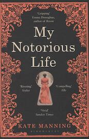 My Notorious Life - Kate Manning (ISBN 9781408835678)