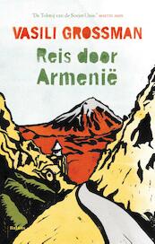 Een reis door Armenie - Vasili Grossman (ISBN 9789460037436)