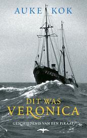 Dit was Veronica - Auke Kok (ISBN 9789060056226)