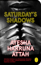 Saturday's Shadows - Ayesha Harruna Attah (ISBN 9789462380448)