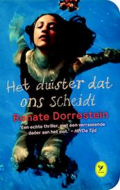 Het duister dat ons scheidt - Renate Dorrestein (ISBN 9789462371408)