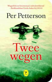 Twee wegen - Per Petterson (ISBN 9789462371491)