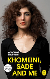 Khomeini, sade and me - Abnousse Shalmani (ISBN 9789462380516)