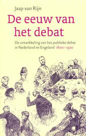 De eeuw van het debat - Jaap van Rijn (ISBN 9789028423589)