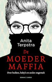 Moedermaffia - Anita Terpstra (ISBN 9789403188102)