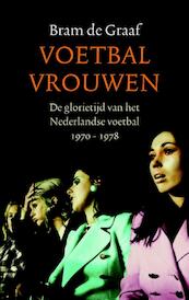 Voetbalvrouwen - Bram de Graaf (ISBN 9789026322129)