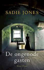 De ongenode gasten - Sadie Jones (ISBN 9789023475767)