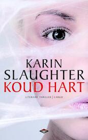 Koud hart - Karin Slaughter (ISBN 9789023485148)