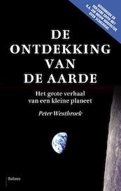 De ontdekking van de aarde - Peter Westbroek (ISBN 9789460035883)