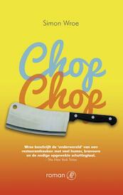 Chop Chop - Simon Wroe (ISBN 9789029593359)