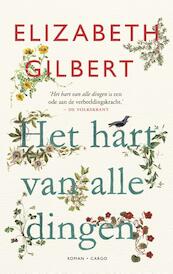 Het hart van alle dingen - Elizabeth Gilbert (ISBN 9789023490319)