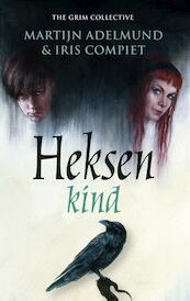 Heksenkind - Martijn Adelmund, Iris Compiet (ISBN 9789024564651)