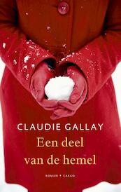 Een deel van de hemel - Claudie Gallay (ISBN 9789023486206)