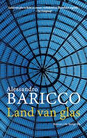 Land van glas - Alessandro Baricco (ISBN 9789023494522)