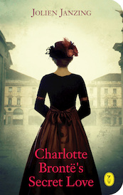 Charlotte Brontës Secret Love - Jolien Janzing (ISBN 9789462380608)