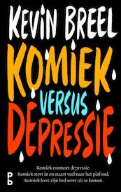 Komiek versus depressie - Kevin Breel (ISBN 9789020608328)
