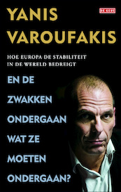 En de zwakken ondergaan wat ze moeten ondergaan - Yanis Varoufakis (ISBN 9789044536744)
