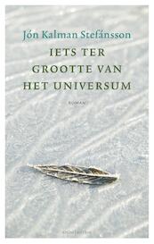 Iets ter grootte van het universum - Jón Kalman Stefánsson (ISBN 9789026334580)