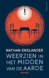 Weerzien in het midden van de aarde - Nathan Englander (ISBN 9789041420954)