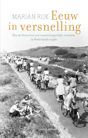 Eeuw in versnelling - Marian Rijk (ISBN 9789026340437)