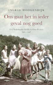 Ons gaat het in ieder geval nog goed - Ingrid Hoogendijk (ISBN 9789400407152)