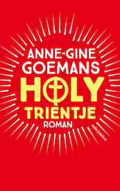 Holy Trientje - Anne-Gine Goemans (ISBN 9789026334238)