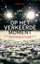 Op het verkeerde moment - Heleen Smit (ISBN 9789461094940)