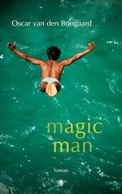 Magic Man - Oscar van den Boogaard (ISBN 9789023425205)