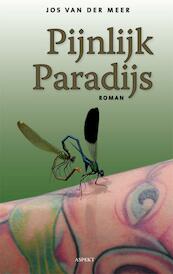 Pijnlijk Paradijs - Jos van der Meer (ISBN 9789059118911)
