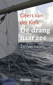 De drang naar zee - Geert van der Kolk (ISBN 9789046808658)