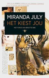Het kiest jou - Miranda July (ISBN 9789023476054)