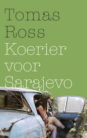 Koerier voor Sarajevo - Tomas Ross (ISBN 9789023477433)