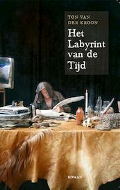 Het labyrint van de tijd - Ton van der Kroon (ISBN 9789020209594)