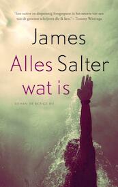 Alles wat is - James Salter (ISBN 9789023478300)